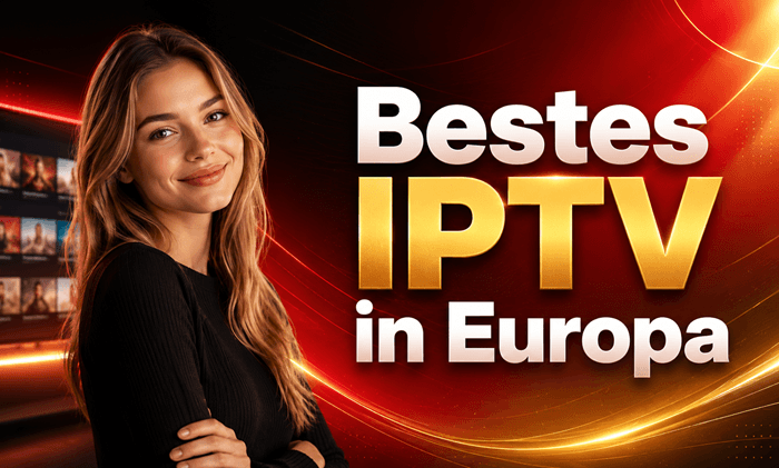 Bestes IPTV in Europa
