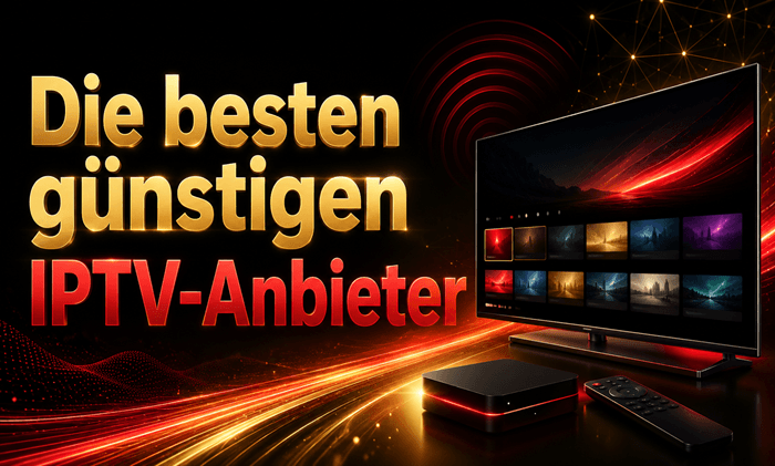 Beste günstige IPTV-Anbieter