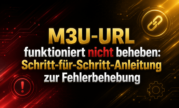 M3U-URL funktioniert nicht beheben