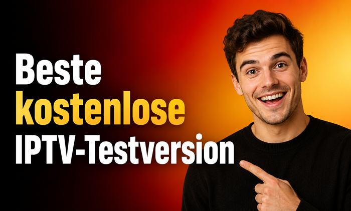 Beste kostenlose IPTV-Testversion