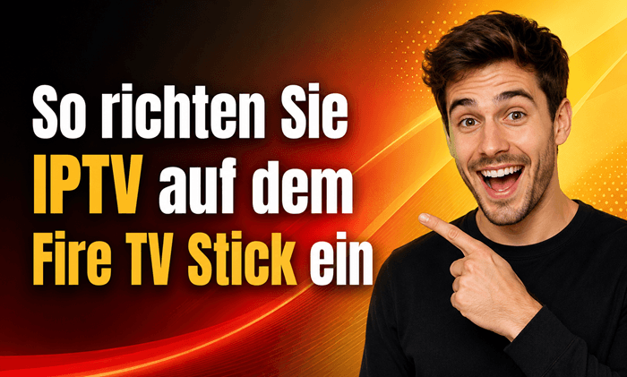 So richten Sie IPTV auf dem Fire TV Stick ein